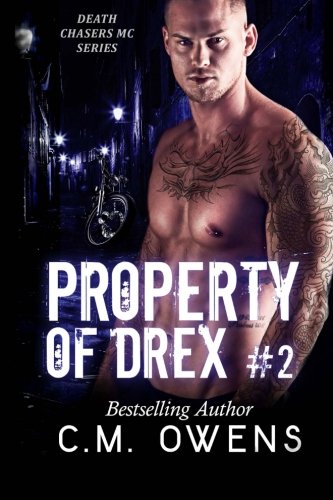 Property of Drex #2 (Death Chasers MC series, Band 2) Contemporary Romance