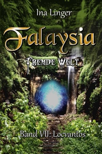 Falaysia - Fremde Welt - Band VII: Locvantos: Volume 7 book