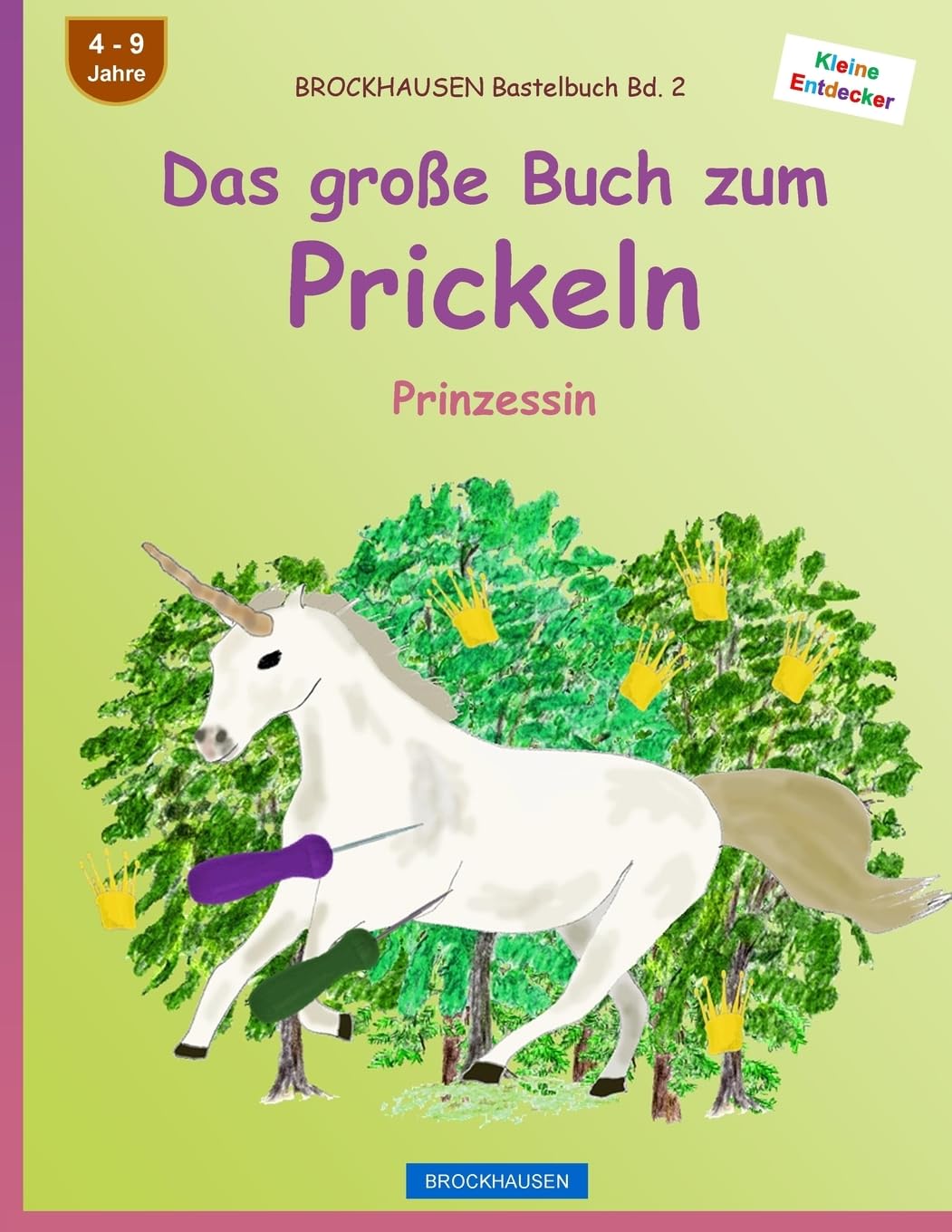 BROCKHAUSEN Bastelbuch Bd. 2 - Das große Buch zum Prickeln: Prinzessin (Kleine Entdecker, Band 2) Non-fiction