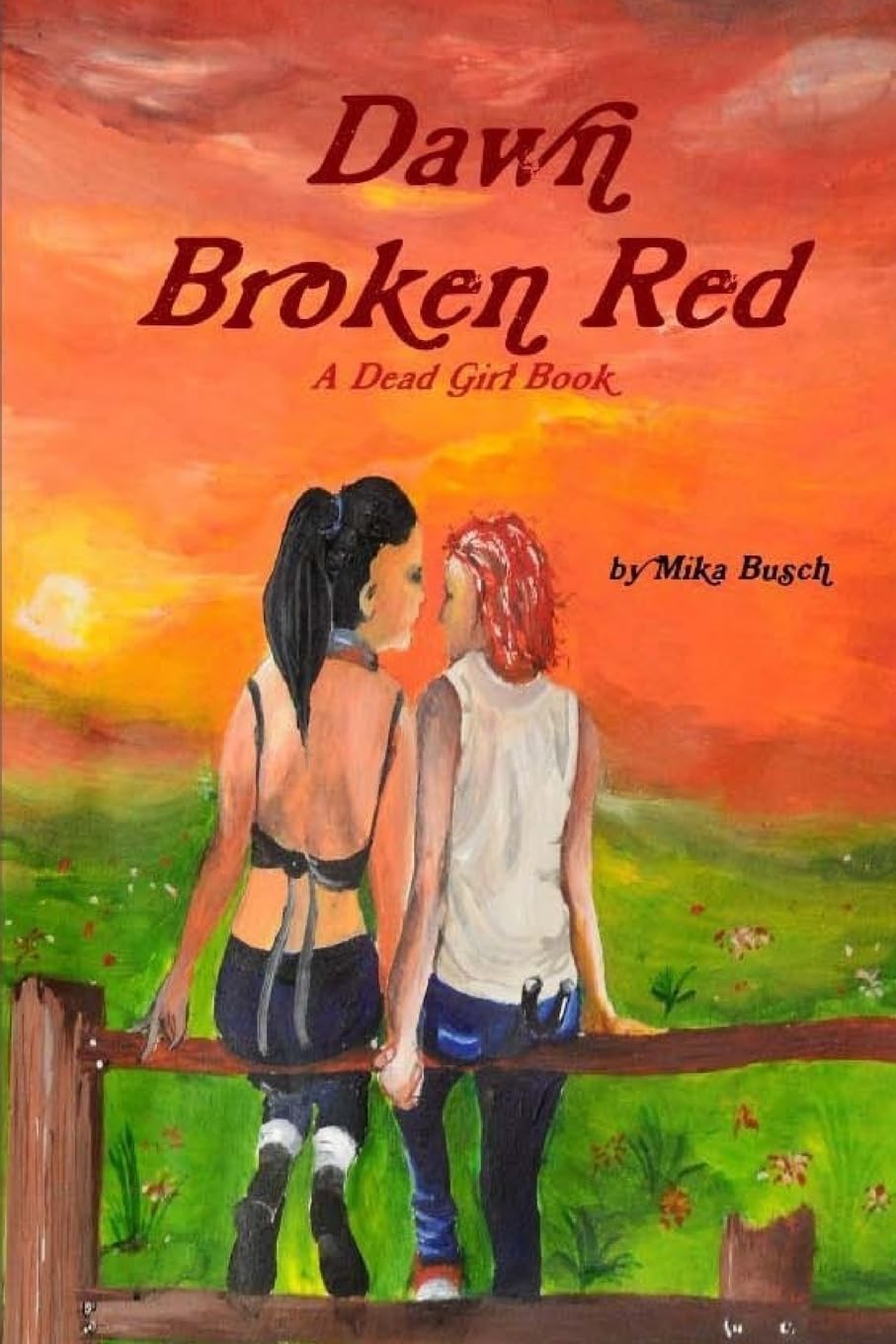 Dawn Broken Red (The Living Dead Girl, Band 4) LGBTQ+