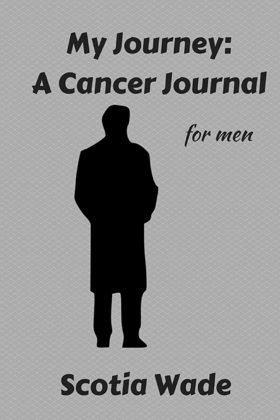 My Journey: A Cancer Journal: for men Religion & Esotericism