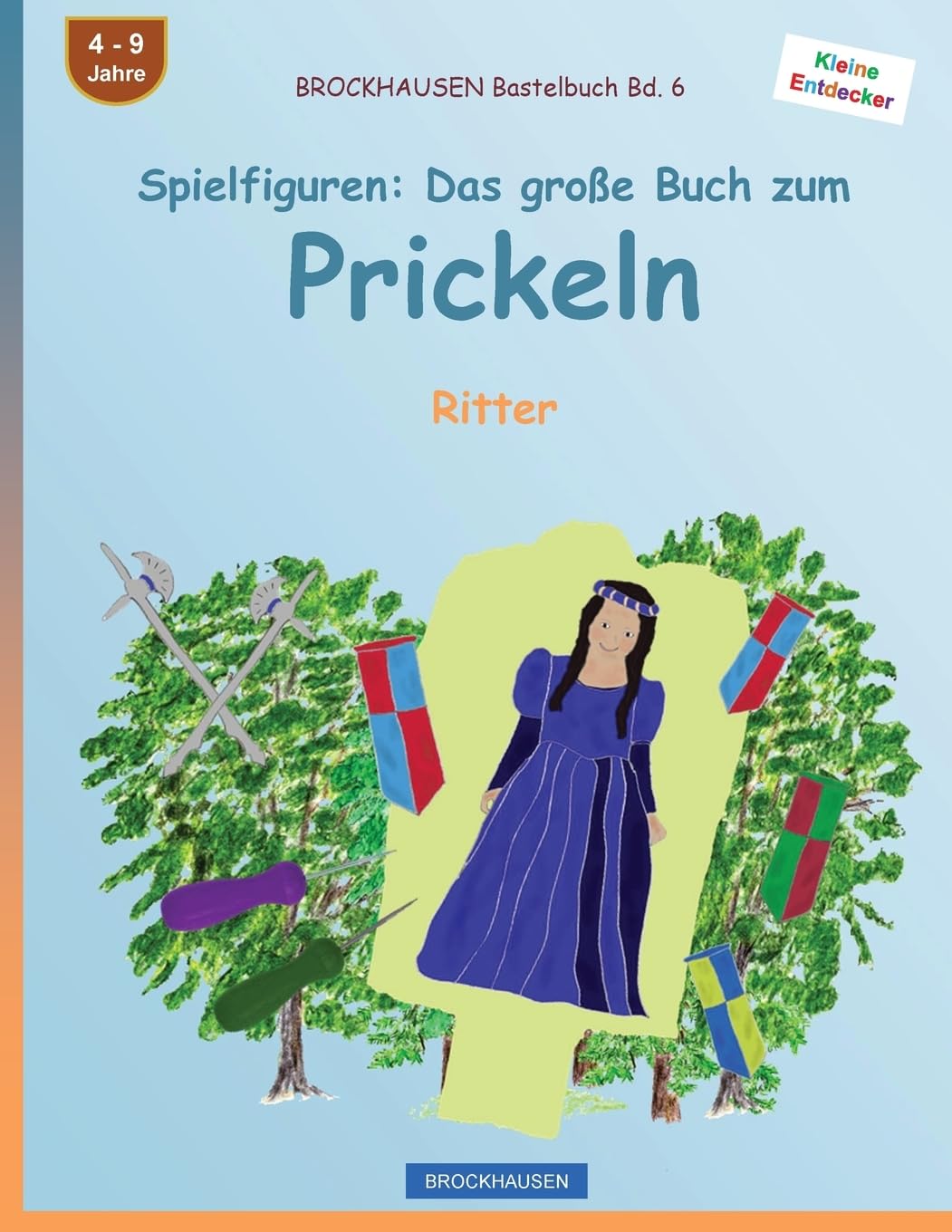 BROCKHAUSEN Bastelbuch Bd. 6 - Spielfiguren: Das große Buch zum Prickeln: Ritter (Kleine Entdecker, Band 6) Mathematics