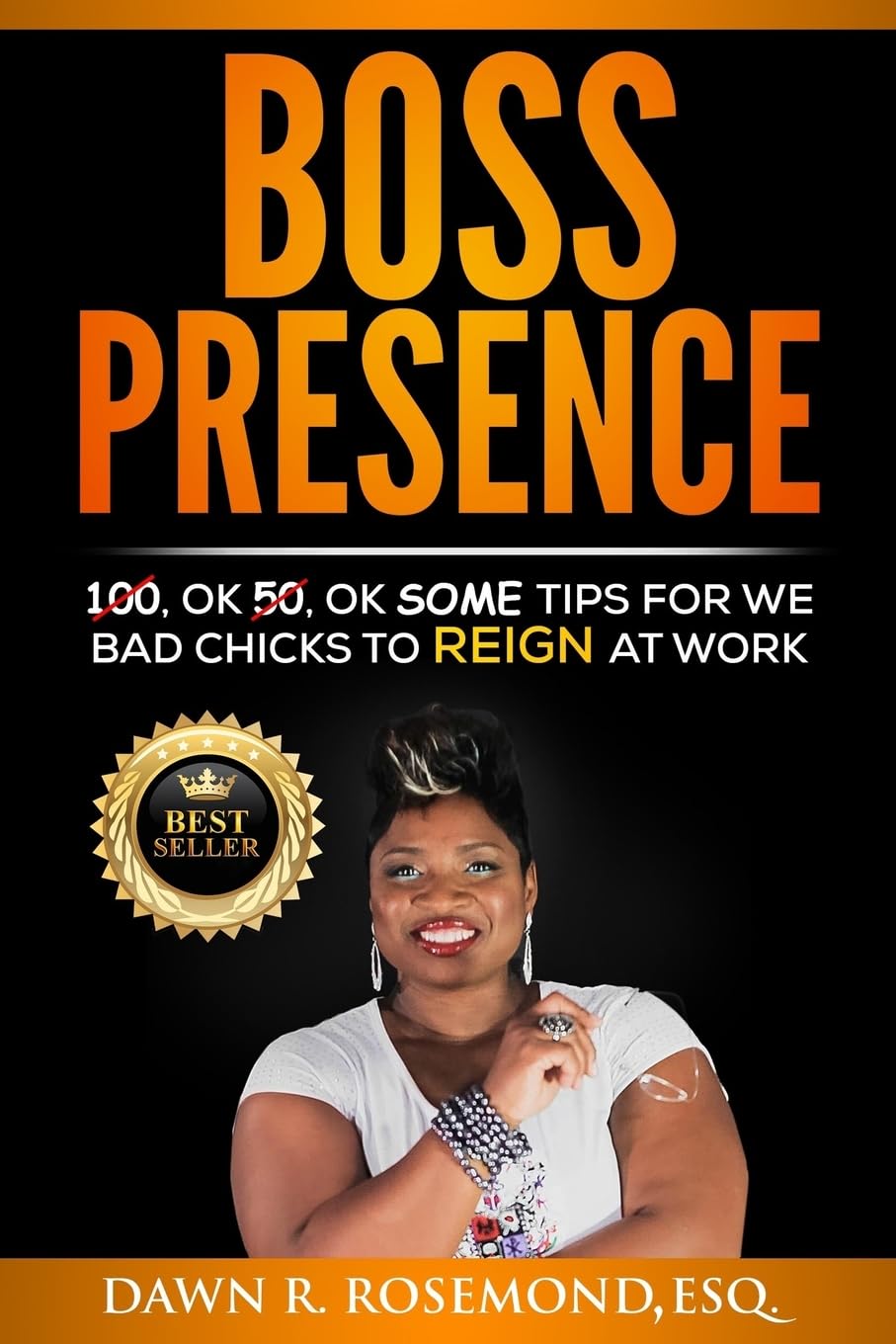 Boss Presence: 100, Ok 50, Ok Some Tips for We Bad Chicks to REIGN at Work Lifestyle