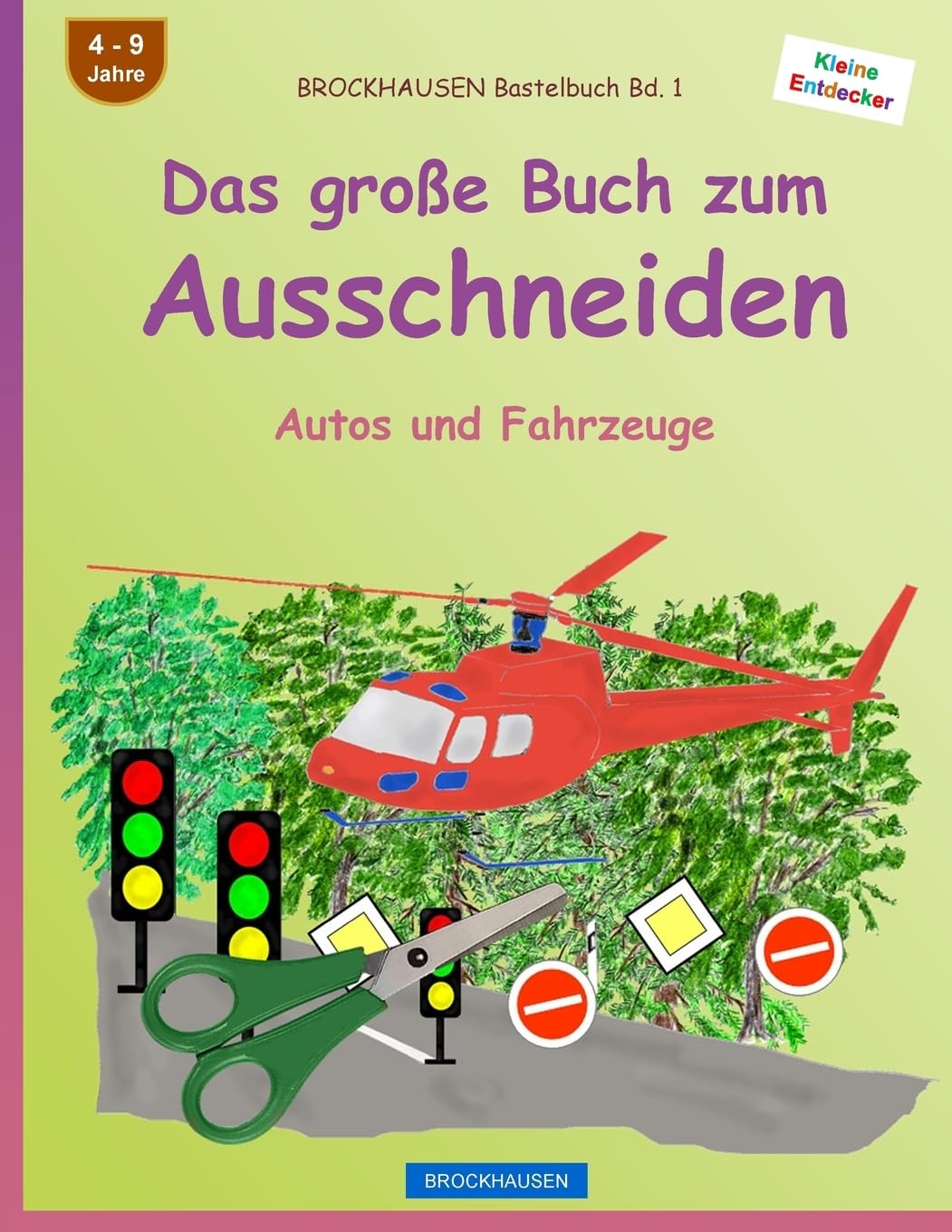BROCKHAUSEN Bastelbuch Bd. 1 - Das große Buch zum Ausschneiden: Autos und Fahrzeuge (Kleine Entdecker, Band 1) Mathematics