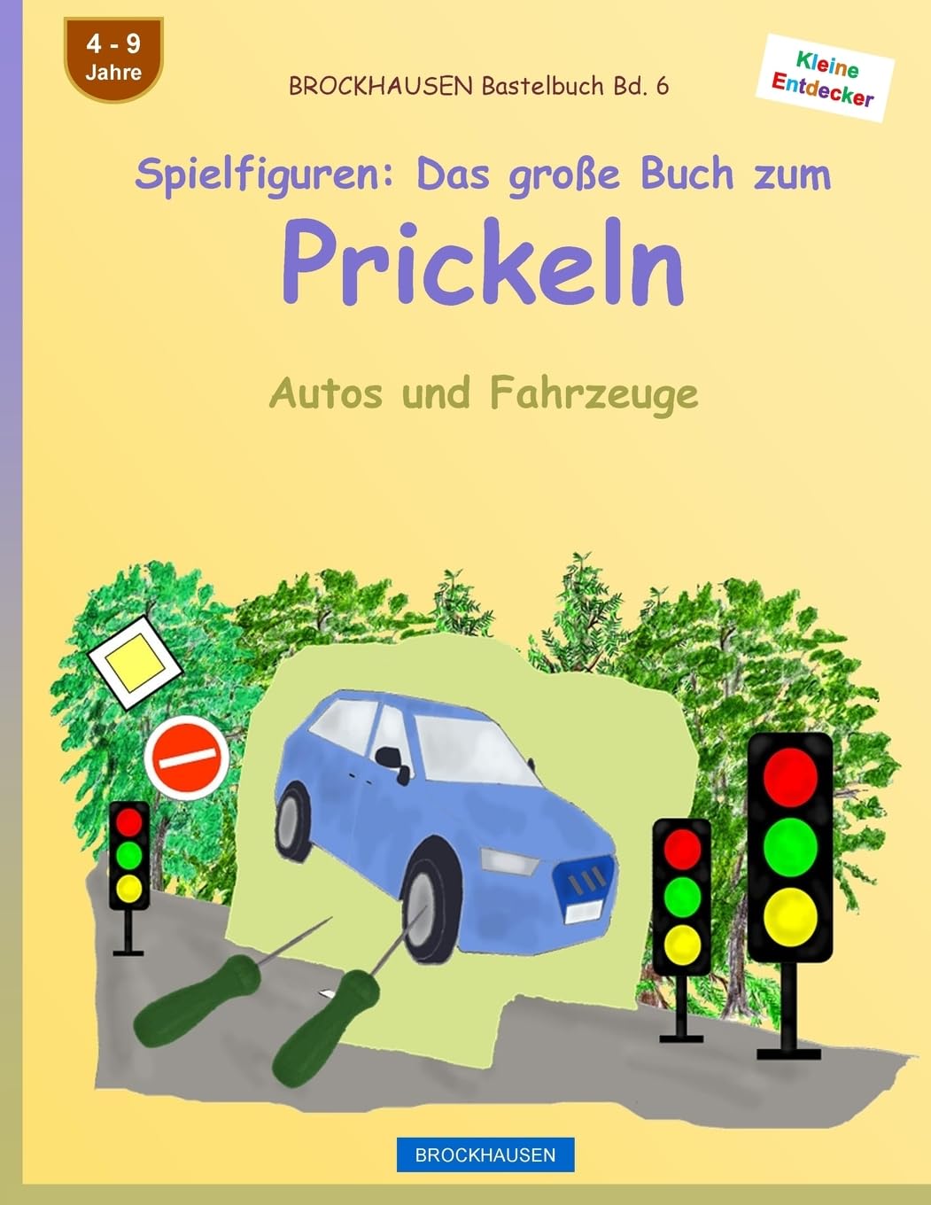 BROCKHAUSEN Bastelbuch Bd. 6 - Spielfiguren: Das große Buch zum Prickeln: Autos und Fahrzeuge (Kleine Entdecker, Band 6) Non-fiction