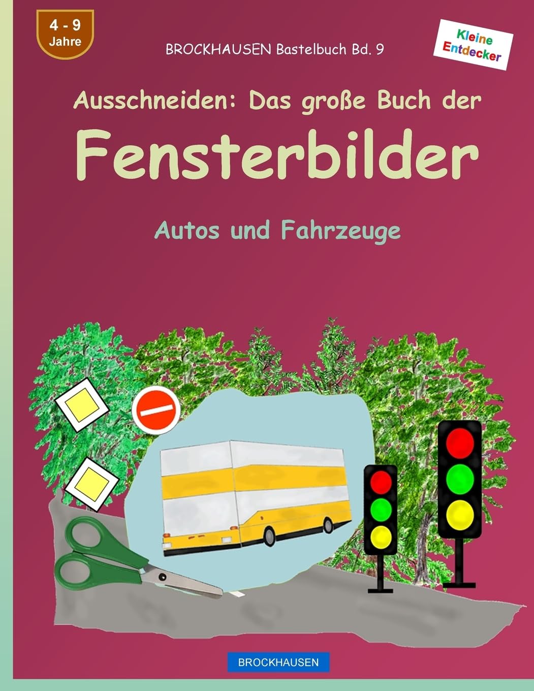 BROCKHAUSEN Bastelbuch Bd. 9 - Ausschneiden: Das große Buch der Fensterbilder: Autos und Fahrzeuge (Kleine Entdecker, Band 9) Non-fiction