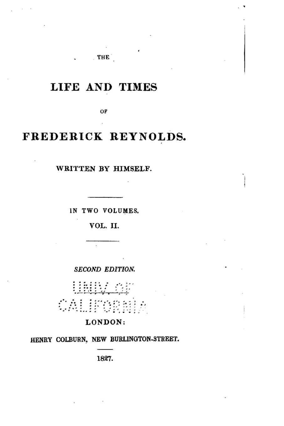 The Life and Times of Frederick Reynolds - Vol. II Memories