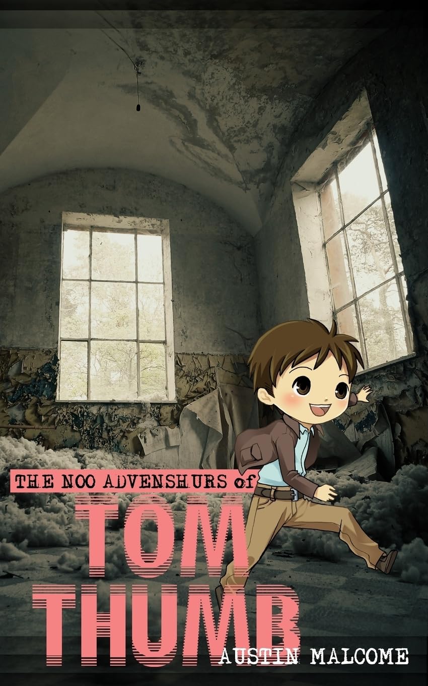 The Noo Advenshurs of Tom Thumb Fairy Tales & Legends