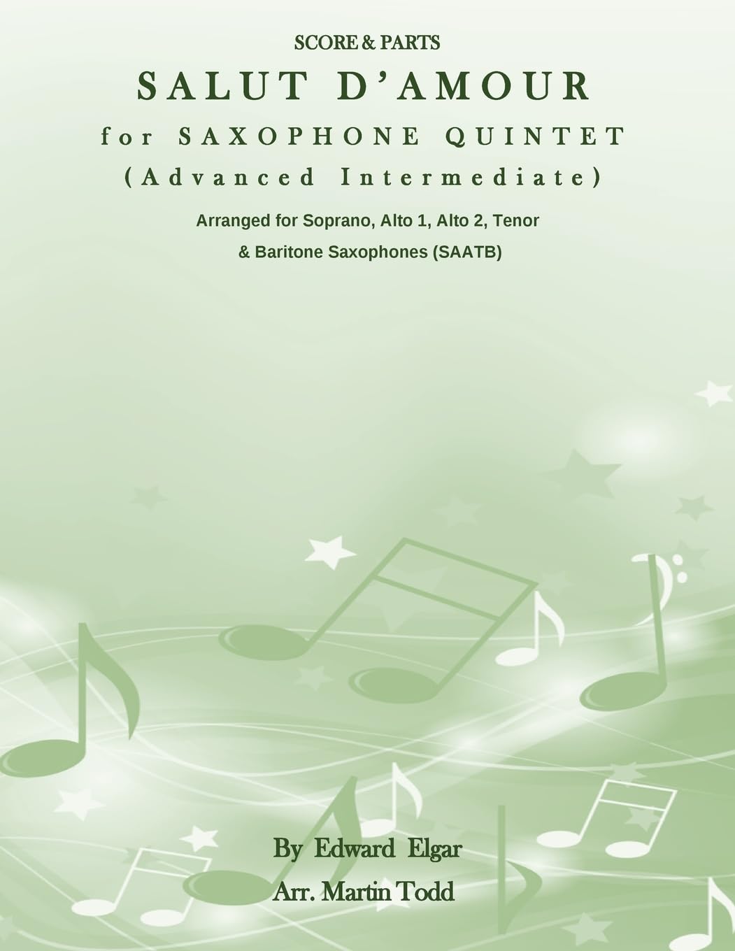 Salut D'Amour for Saxophone Quintet (Advanced Intermediate) (SAATB): Score & Parts Sheet Music