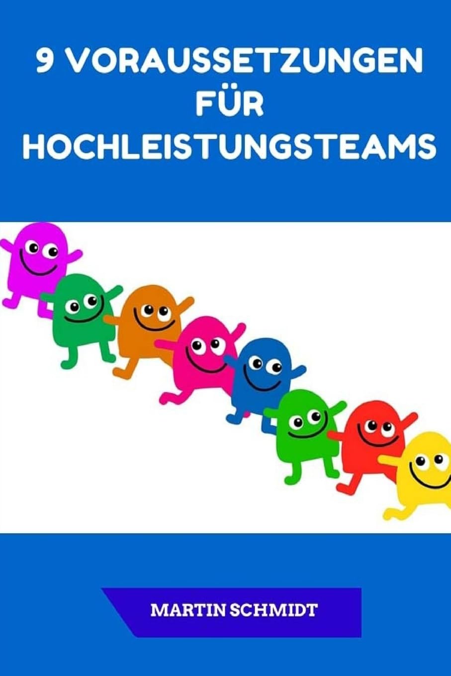9 Voraussetzungen für Hochleistungsteams Business, Finance & Career