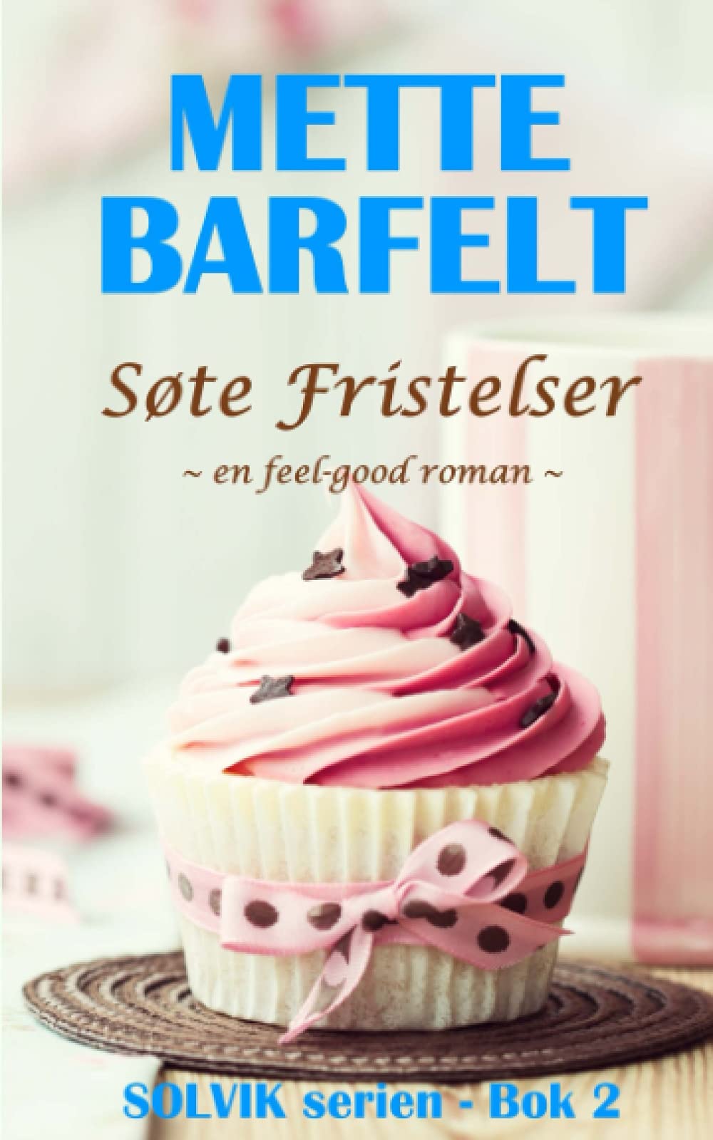 Søte fristelser (Solvik-serien, Band 2) Contemporary Romance