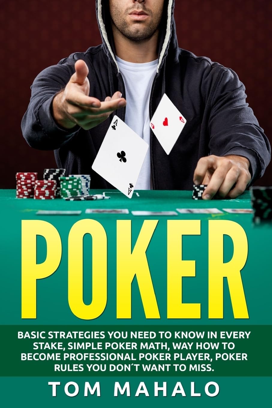 POKER:Poker How To Win, Basic Strategies You Need To Know In Every Stake, Simple (Poker, Poker Math, Strategies, How To Win) Leisure & Fun