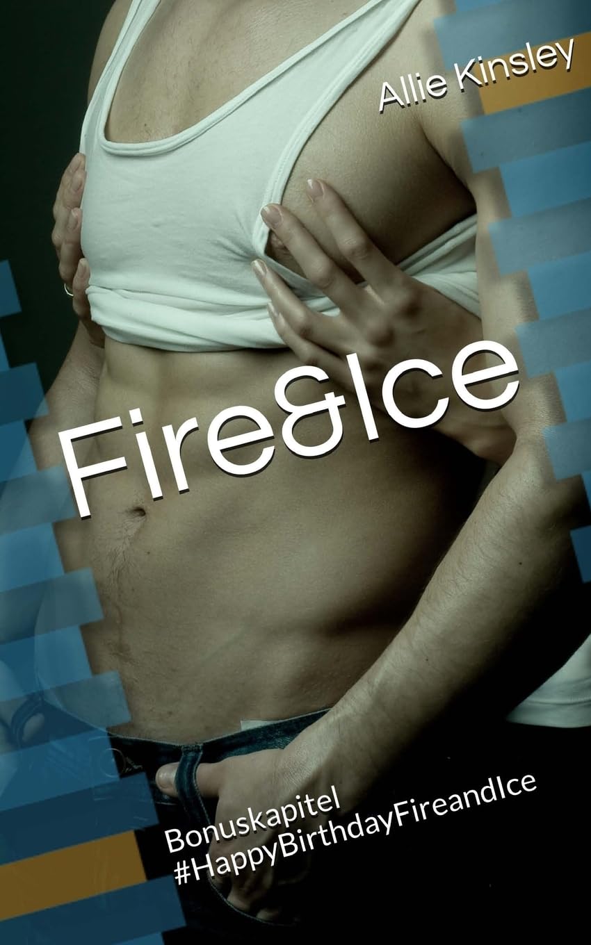 Fire&Ice - #HappyBirthdayFireandIce: Fire&Ice 11.5 - Sammelband Bonuskapitel book