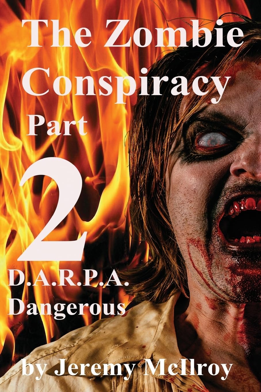 The Zombie Conspiracy Part 2: D.A.R.P.A. Dangerous Horror & Mystery
