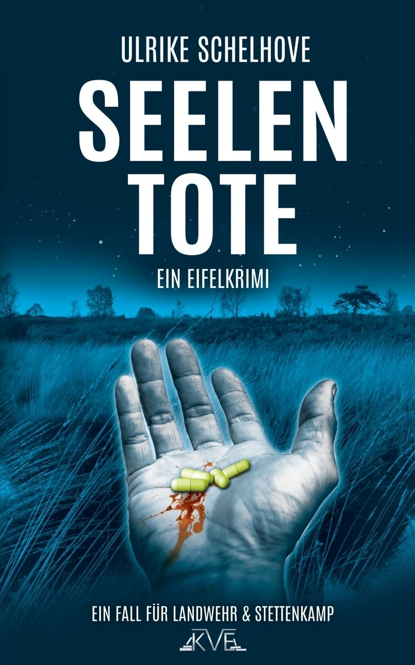 Seelentote - Ein Eifelkrimi: Der. 6. Fall für Landwehr & Stettenkamp (Ein Fall für Ilka Landwehr & Alex Stettenkamp, Band 6) Horror & Mystery