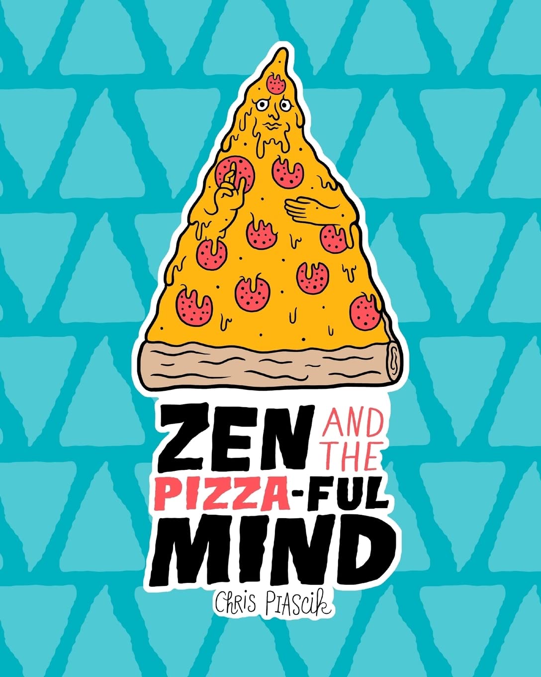 Zen and the Pizza-ful Mind: A Pizza Themed Adult Coloring Book Film, Art & Culture