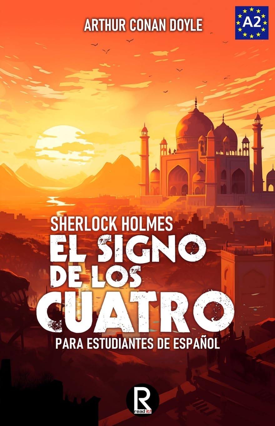 El signo de los cuatro para estudiantes de español. Libro de lectura Nivel A2. Principiantes: The sign of the four for Spanish learners. Spanish Reader Level A2. Beginners (Read in Spanish, Band 9) Classics