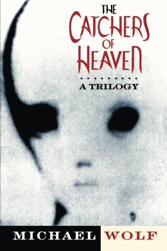 The Catchers of Heaven: A Trilogy Religion & Esotericism