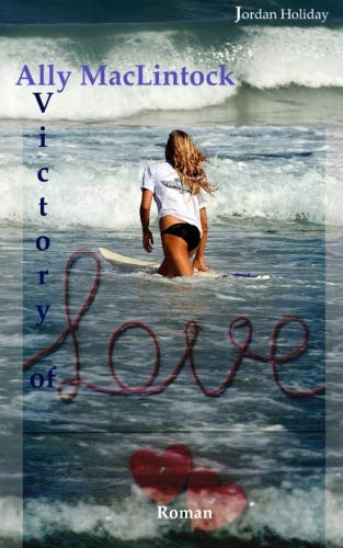 Ally MacLintock: Victory of love: Volume 1 book