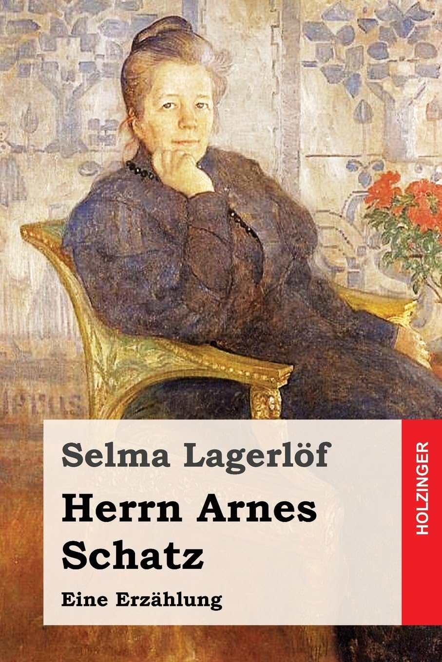 Herrn Arnes Schatz: Eine Erzählung Classics