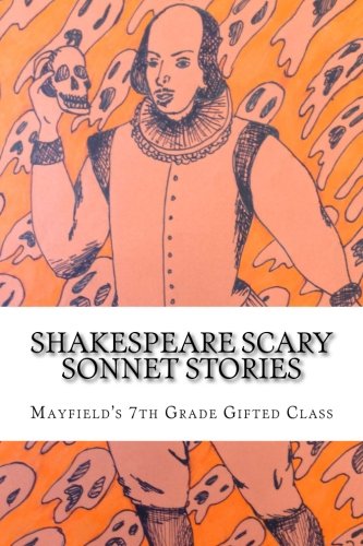 Shakespeare Scary Sonnet Stories: for little seventh grade students Novels & Short Stories