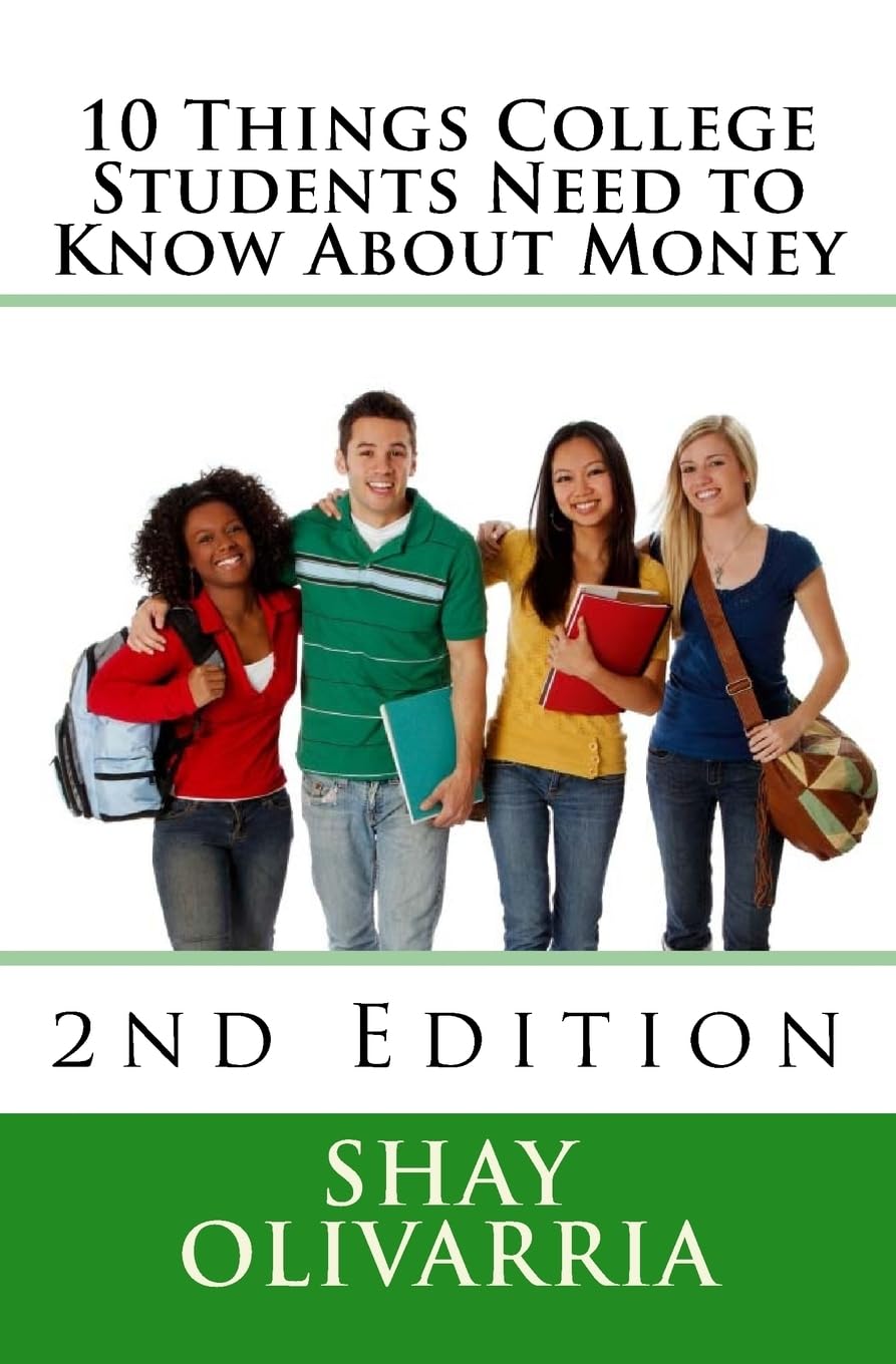 10 Things College Students Need to Know About Money: 2nd Edition Business, Finance & Career