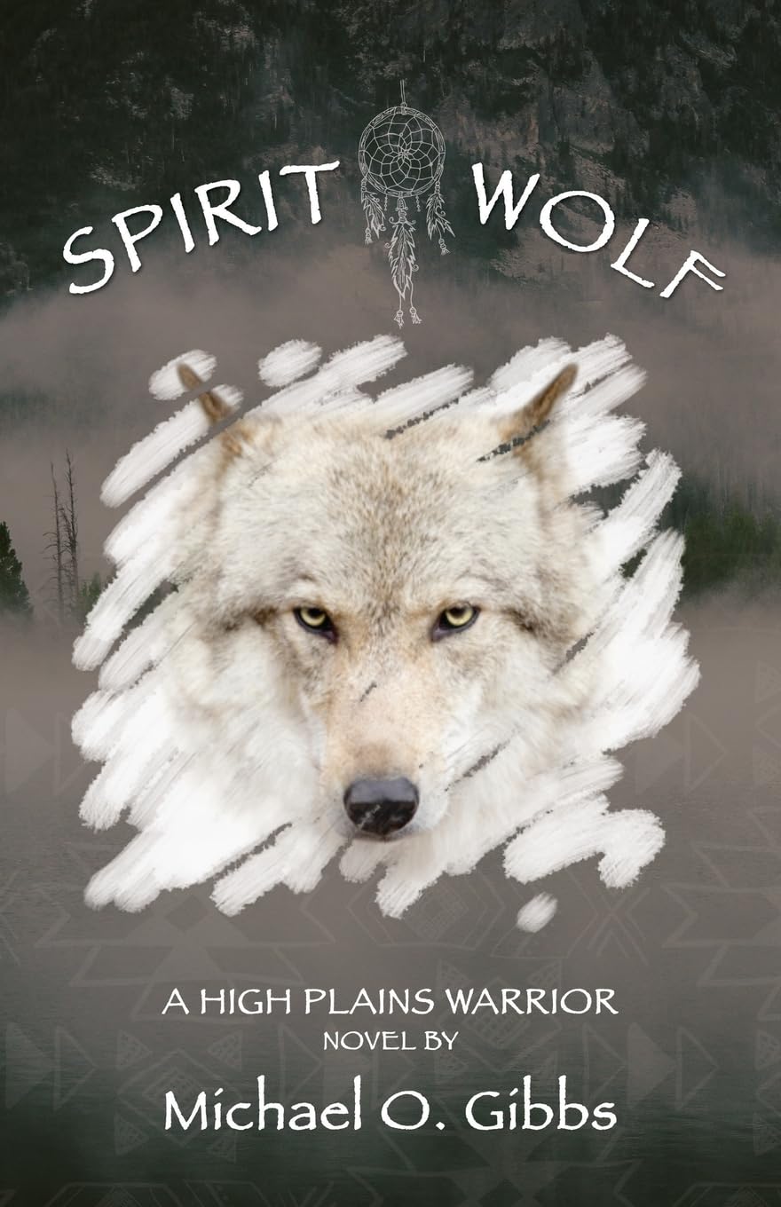 Spirit Wolf: A High Plains Warrior Novel Books