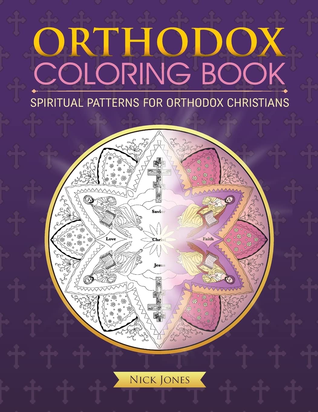 Orthodox Coloring Book: Spiritual Patterns for Orthodox Christians Hobbies & Crafts