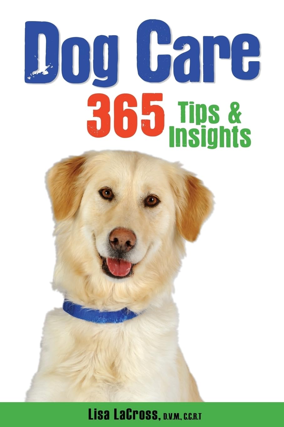 Dog Care: 365 Tips & Insights Pets