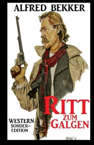 Ritt zum Galgen: Western Sonder-Edition Contemporary literature