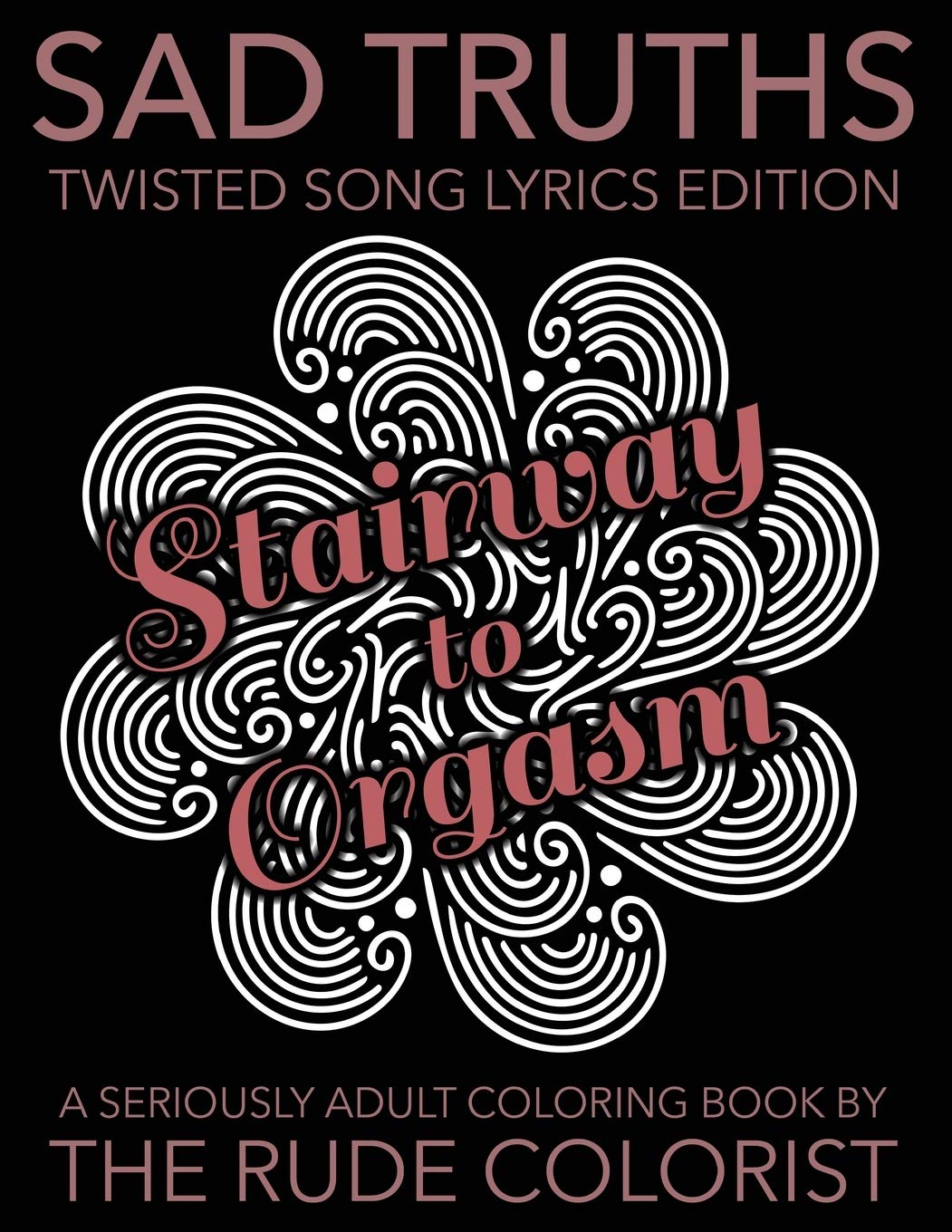 Sad Truths - Twisted Song Lyrics Edition: Dark Page Adult Coloring Book (Seriously Adult Coloring Books, Band 1) Film, Art & Culture