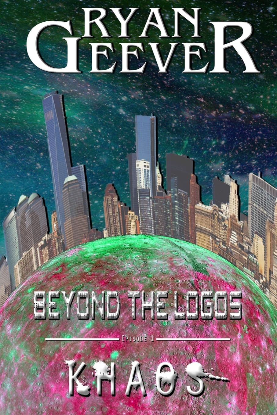 Beyond The Logos: Episode 1 - KHAOS (Radical-9 Saga, Band 5) Space Opera