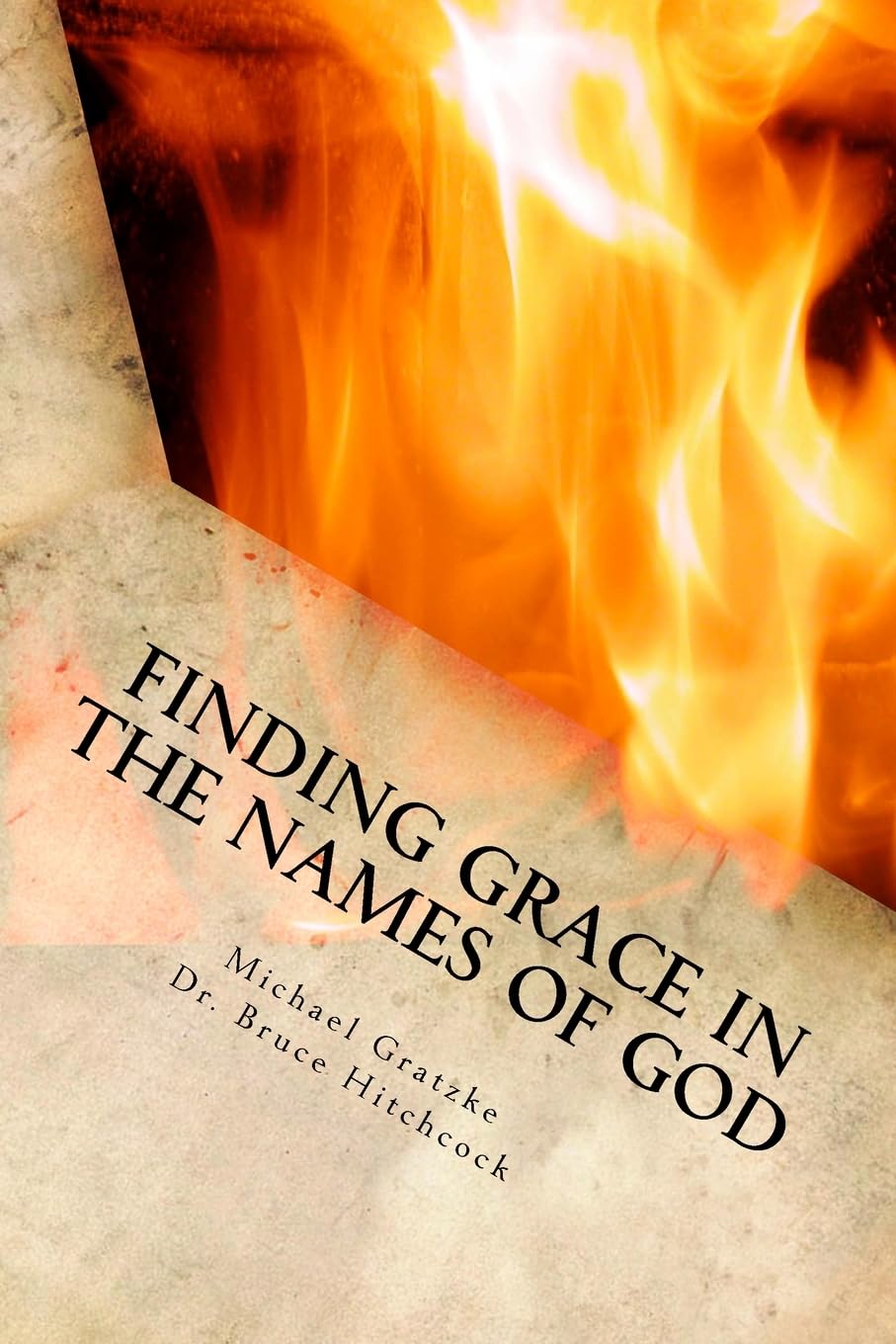 Finding Grace in the Names of God: God's Grace: Past, Present, and Future Religion & Esotericism