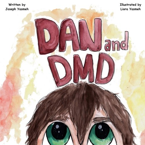 Dan & DMD: A Children's Book on Duchenne Muscular Dystrophy Non-fiction