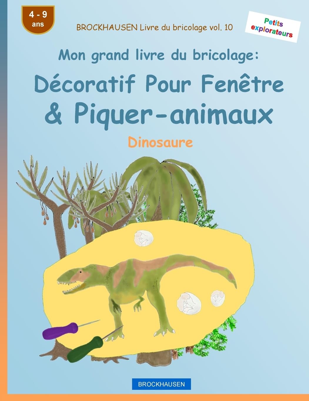 BROCKHAUSEN Livre du bricolage vol. 10 - Mon grand livre du bricolage: Décoratif Pour Fenêtre & Piquer-animaux: Dinosaure book