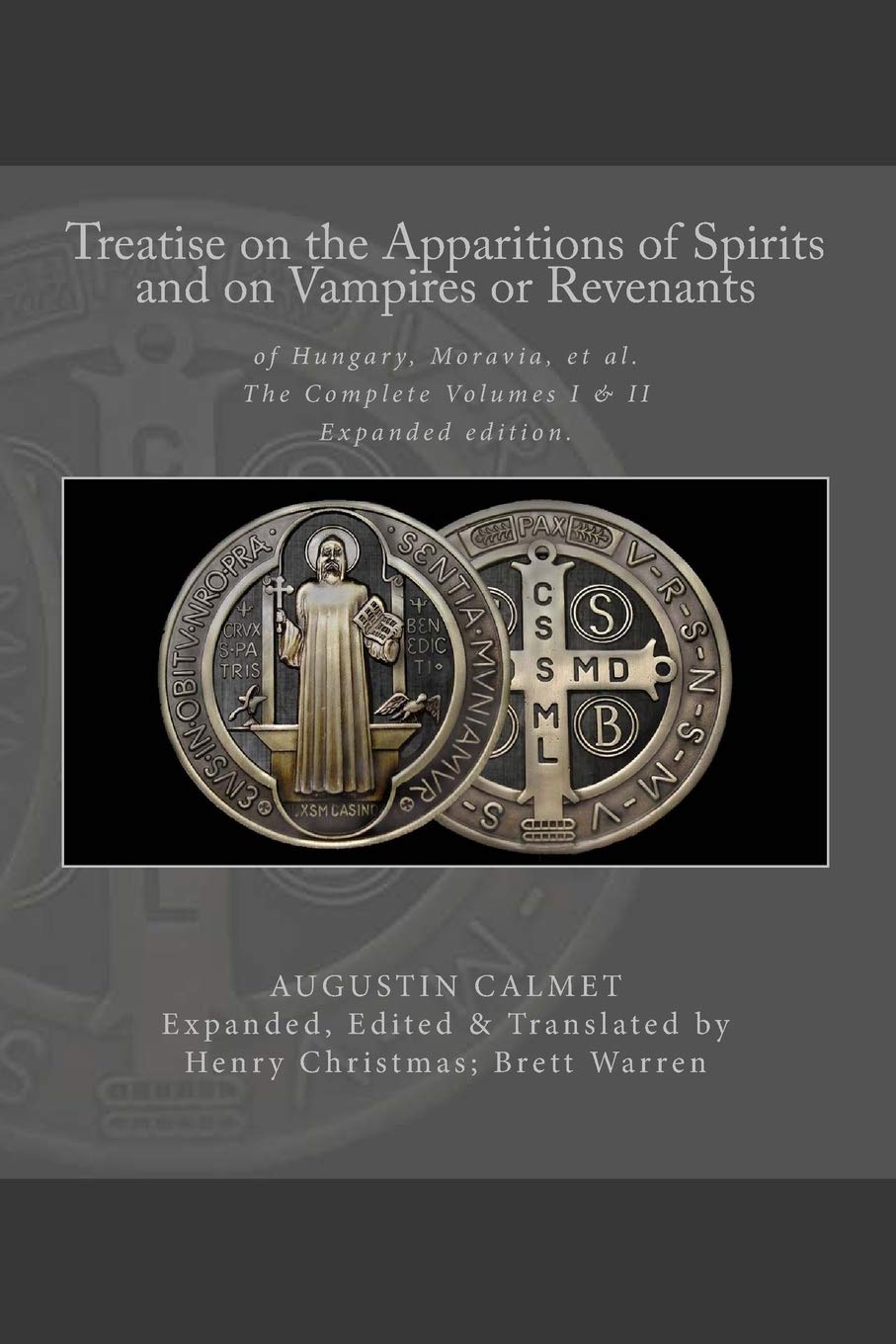 Treatise on the Apparitions of Spirits and on Vampires or Revenants of Hungary, Moravia, et al.: The Complete Volumes 1 and 2: Expanded edition. book
