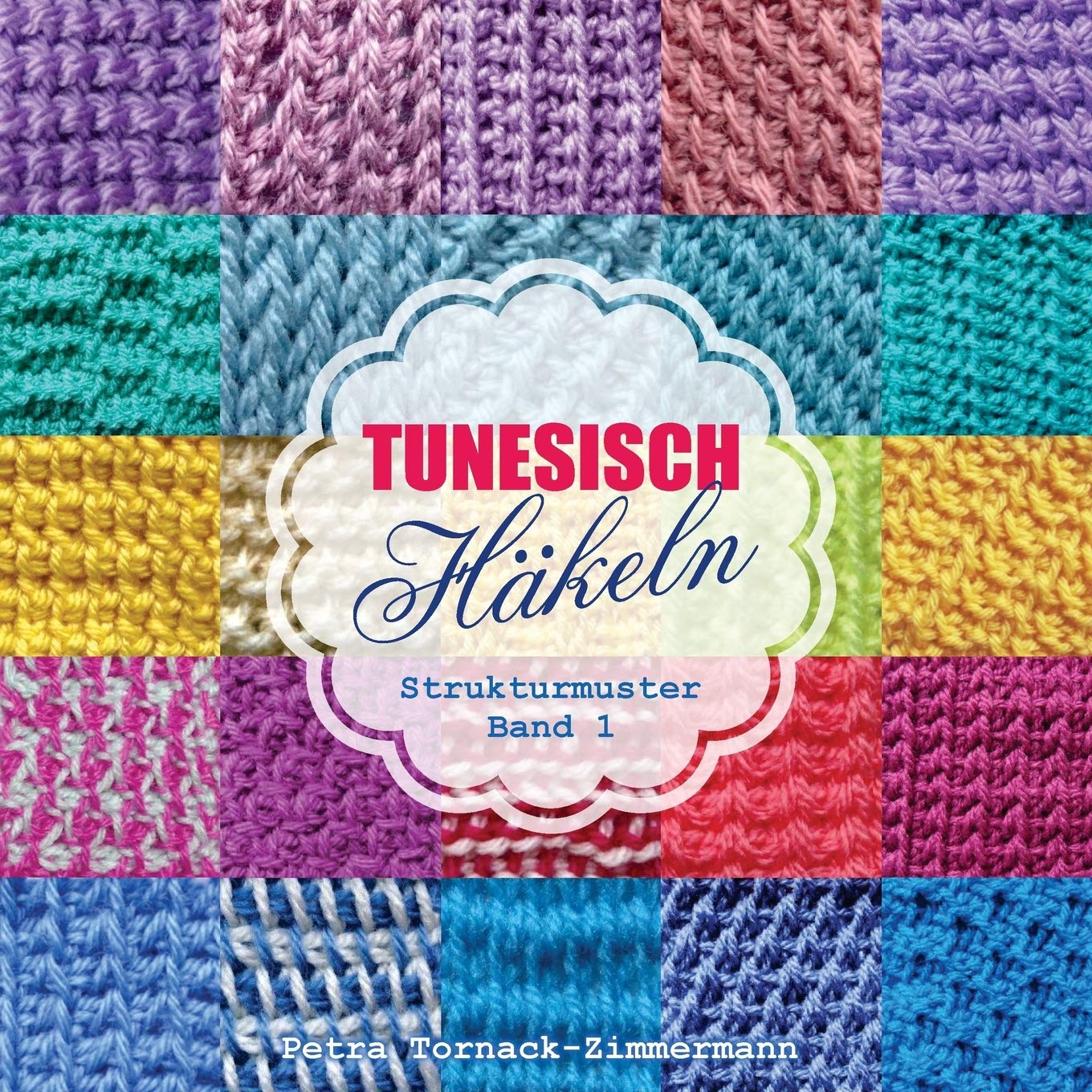 TUNESISCH Häkeln - Band 1: Strukturmuster (TUNESISCHE Häkelmuster, Band 1) Hobbies & Crafts
