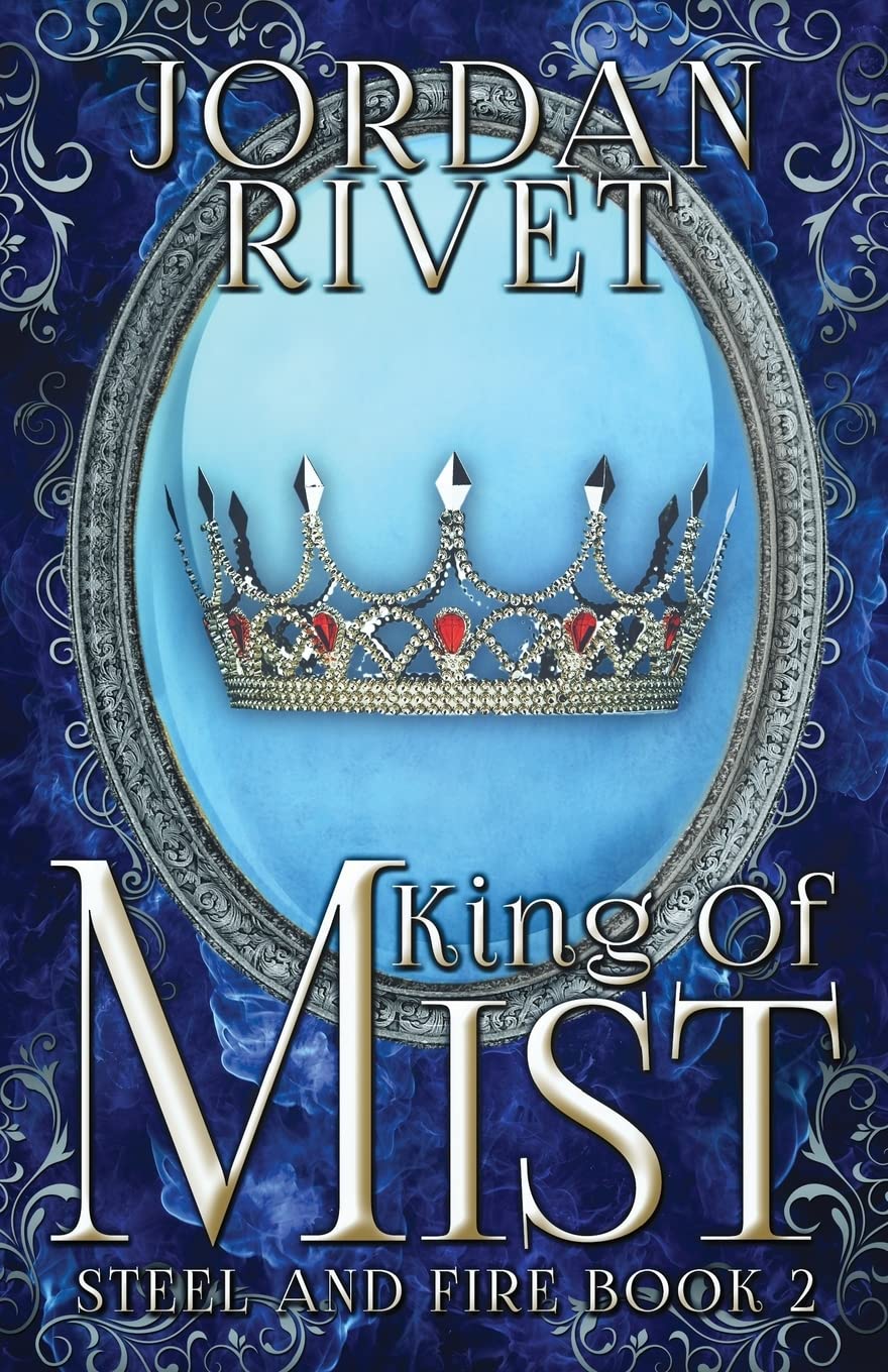 King of Mist (Steel and Fire, Band 2) Books