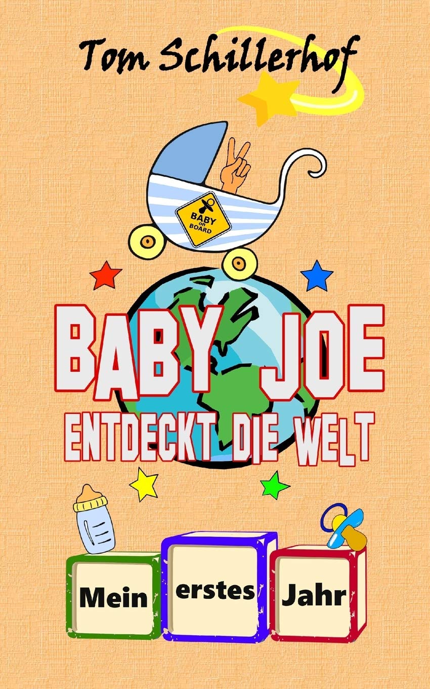 Baby Joe entdeckt die Welt: Mein erstes Jahr Parents & Children