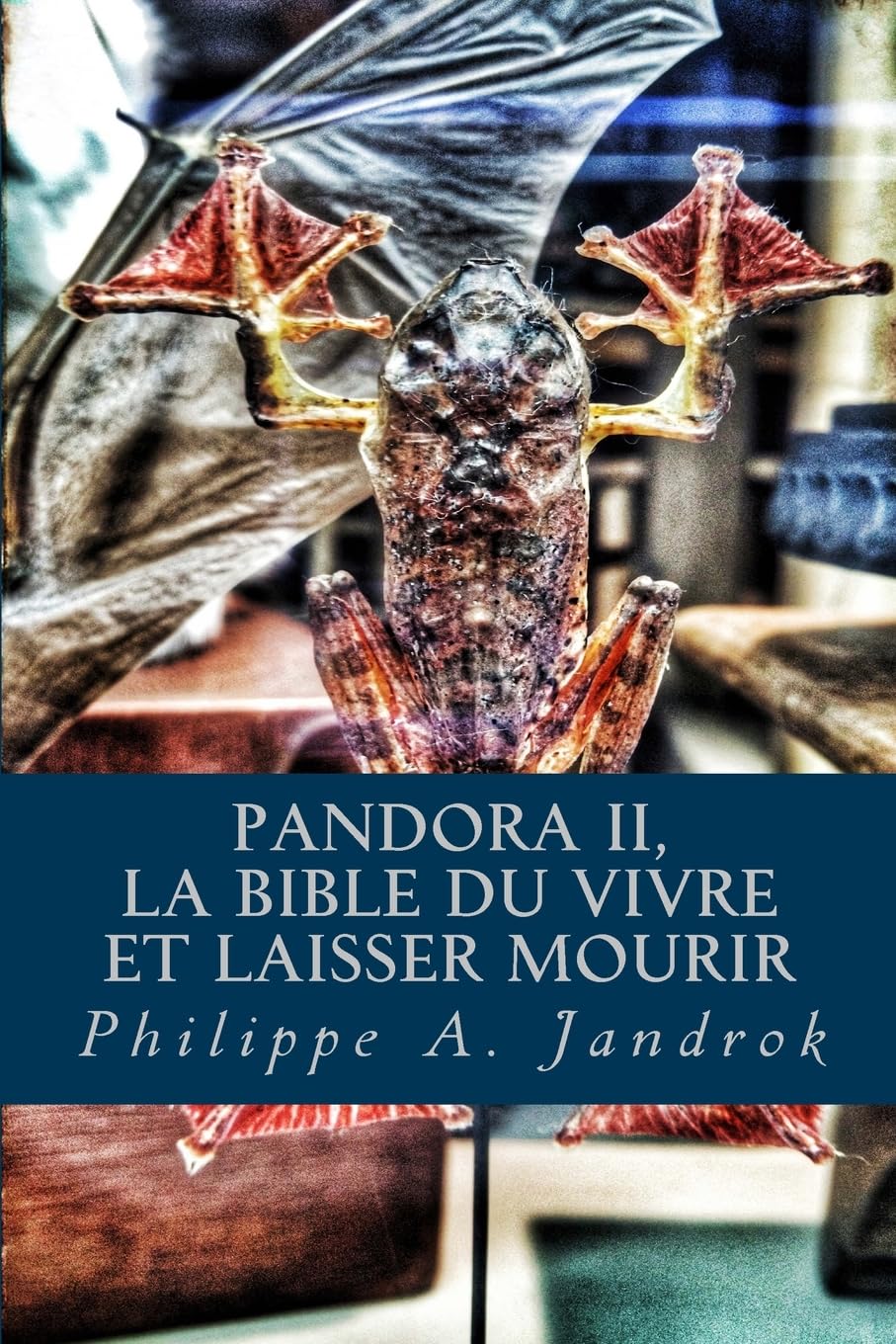 Pandora 2: La bible du vivre ou laisser mourir book