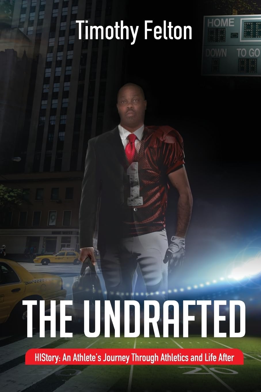 The Undrafted: HIStory: An Athlete's Journey Through Athletics and Life After Leisure & Fun