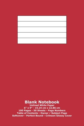 Blank Notebook: Unlined White Paper - 6" x 9" - 15.24 cm x 22.86 cm - 100 Pages - 50 Sheets - Page Numbers - Table of Contents - Crimson Glossy Cover Books