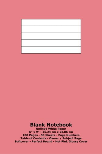 Blank Notebook: Unlined White Paper - 6" x 9" - 15.24 cm x 22.86 cm - 100 Pages - 50 Sheets - Page Numbers - Table of Contents - Hot Pink Glossy Cover Books