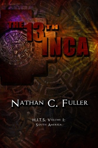 The 13th Inca: Ram Tong Volume I: South America Action & Adventure