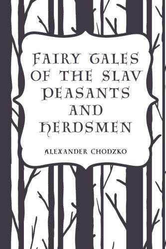 Fairy Tales of the Slav Peasants and Herdsmen Books