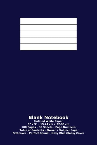 Blank Notebook: Unlined White Paper - 6" x 9" - 15.24 cm x 22.86 cm - 100 Pages - 50 Sheets - Page Numbers - Table of Contents - Navy Blue Glossy Cover Books