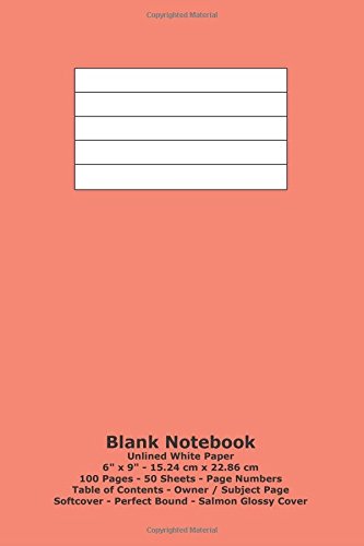 Blank Notebook: Unlined White Paper - 6" x 9" - 15.24 cm x 22.86 cm - 100 Pages - 50 Sheets - Page Numbers - Table of Contents - Salmon Glossy Cover Books