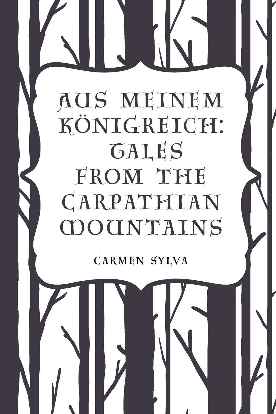 Aus meinem Königreich: Tales from the Carpathian Mountains Contemporary literature