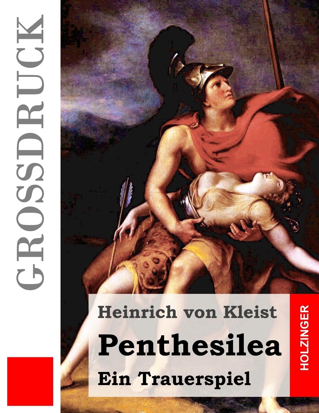 Penthesilea (Großdruck): Ein Trauerspiel Drama