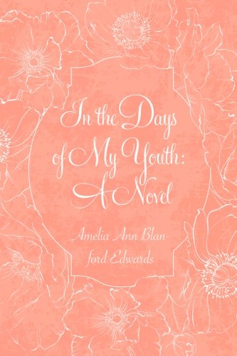 In the Days of My Youth: A Novel Contemporary Romance